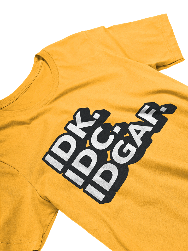 Don't Know, Don't Care Tee product image (2)