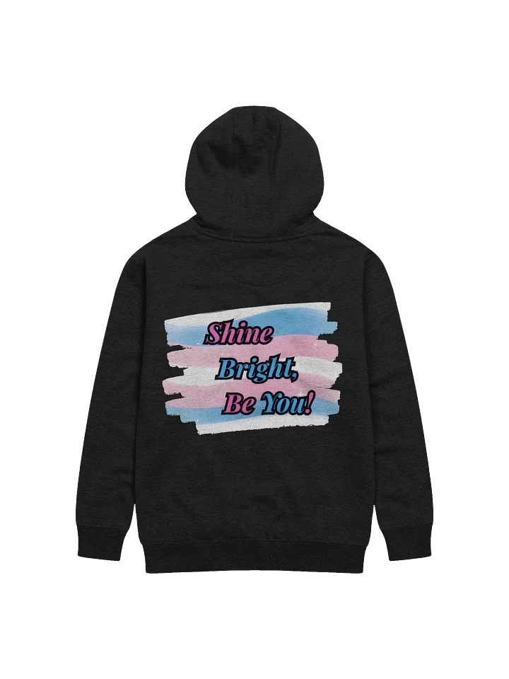 Shine Bright Be You! Collection Hoodie (back) product image (1)