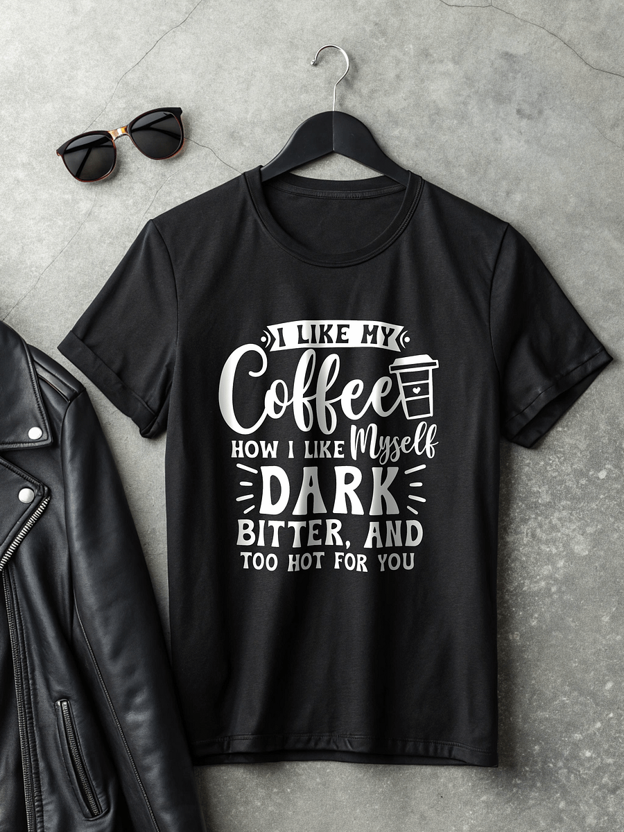 I Like My Coffee How I Like Myself Dark Women's Black T-Shirt product image (2)