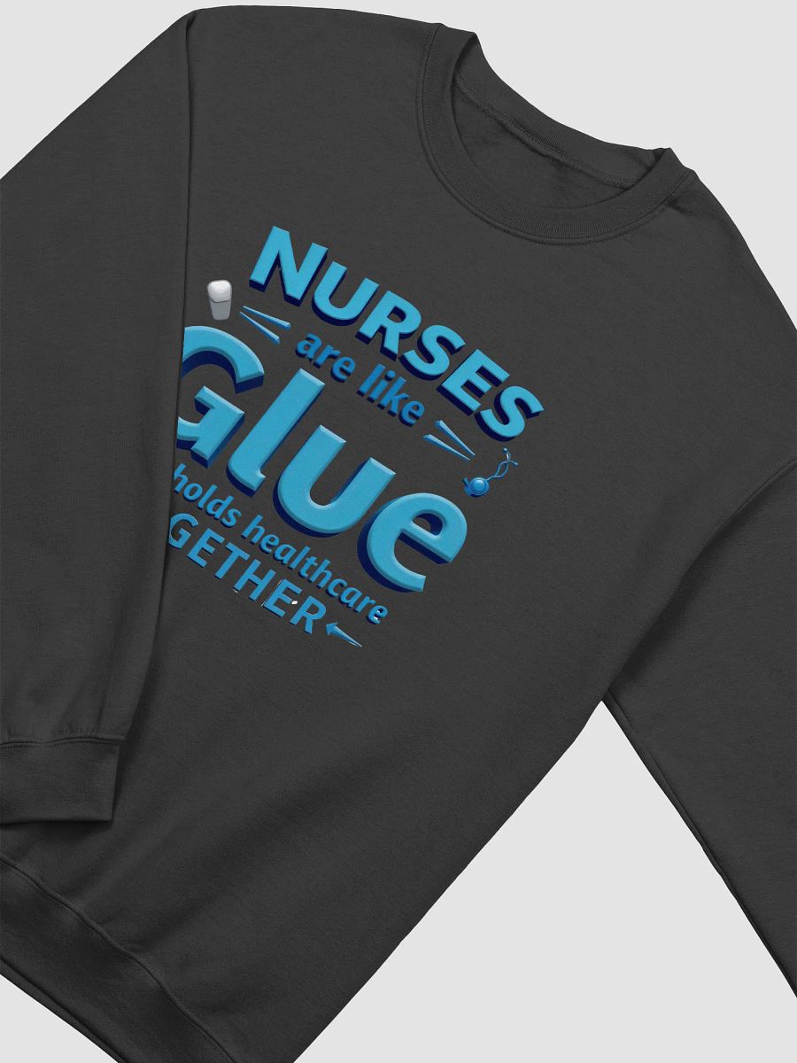 Nurse Appreciation Glue Crewneck Sweatshirt product image (16)