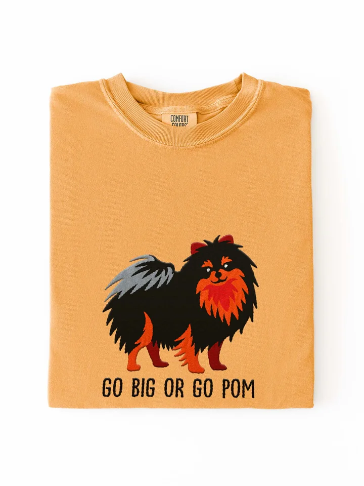 Go Big or Go Pom T-Shirt(Embroidered) of a Pomeranian(Black & Tan) product image (2)