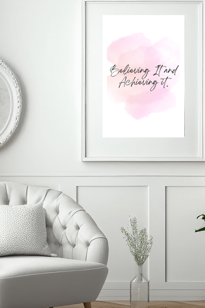 Believing It and Achieving It Motivational Print product image (1)