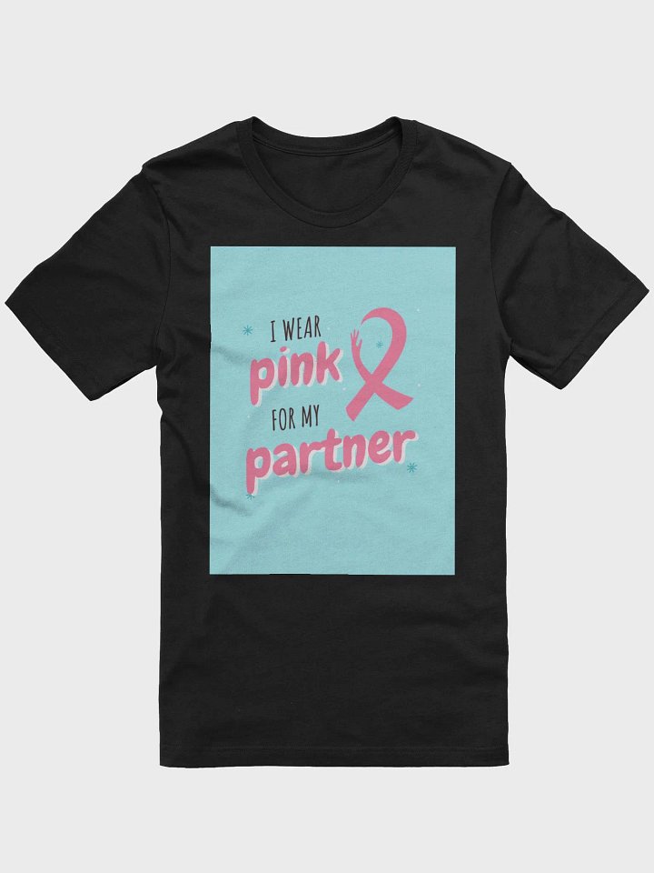 I Wear Pink For My Partner TShirt product image (1)