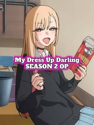 The New Opening for My Dress Up Darling Season 2 just got announced 😳 #anime #animerecommendations #romanceanime #animefyp #animetiktok #animeromance #mydressupdarling 