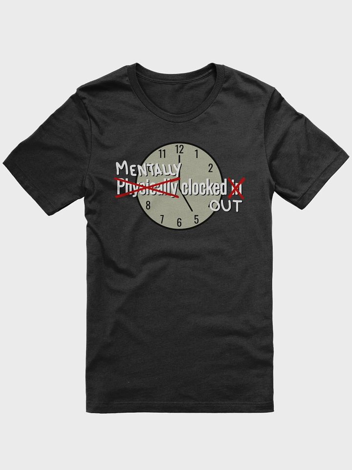 Mentally Clocked Out - Shirt product image (1)