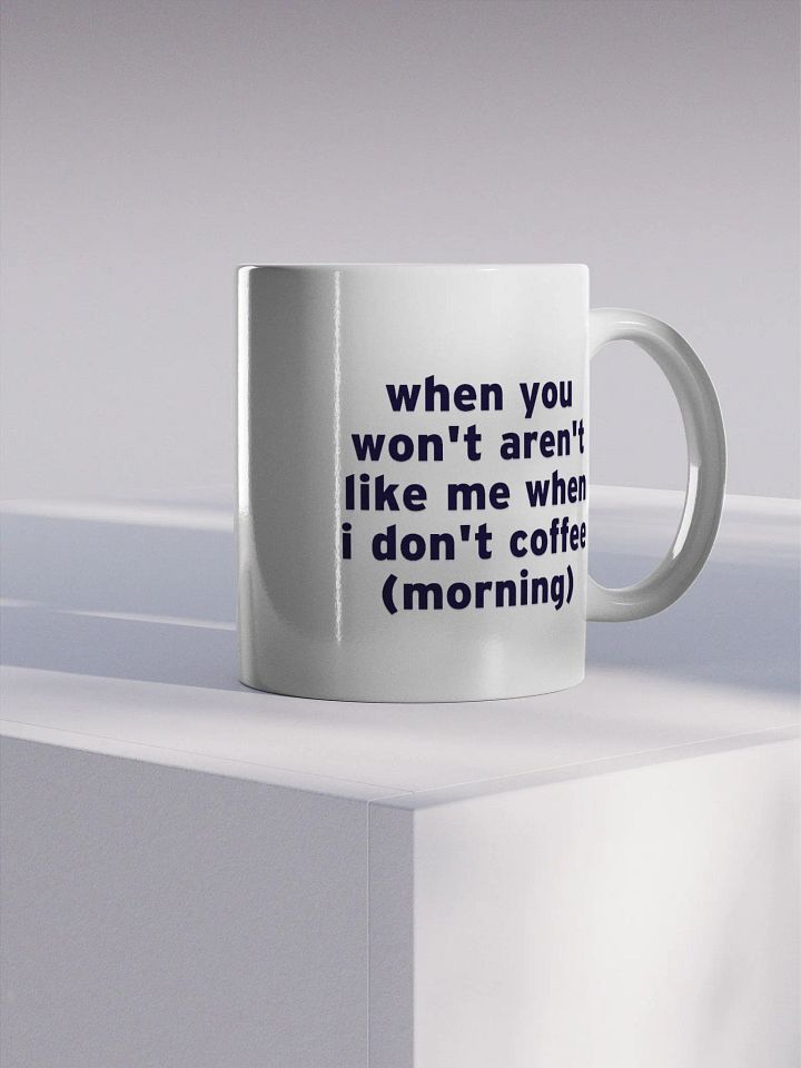 When You Coffee Mug product image (2)