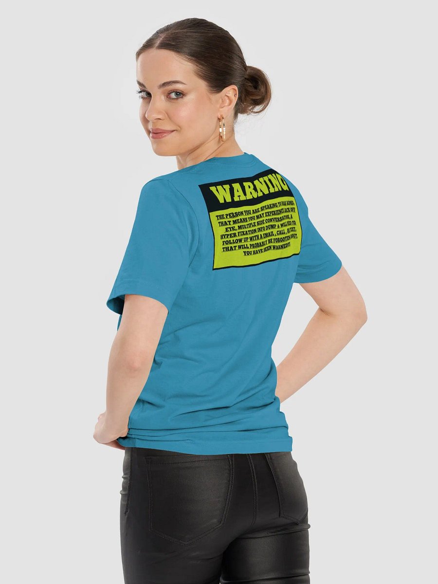 ADHD Warning Statement T-Shirt Front & Back product image (92)