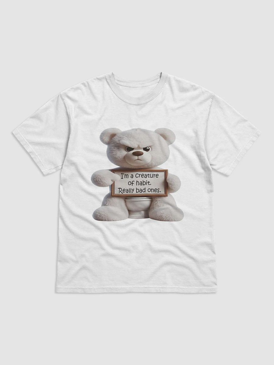 "I'm a Creature of Habit. Really Bad Ones" #Humorous Heavyweight White T-Shirt product image (1)