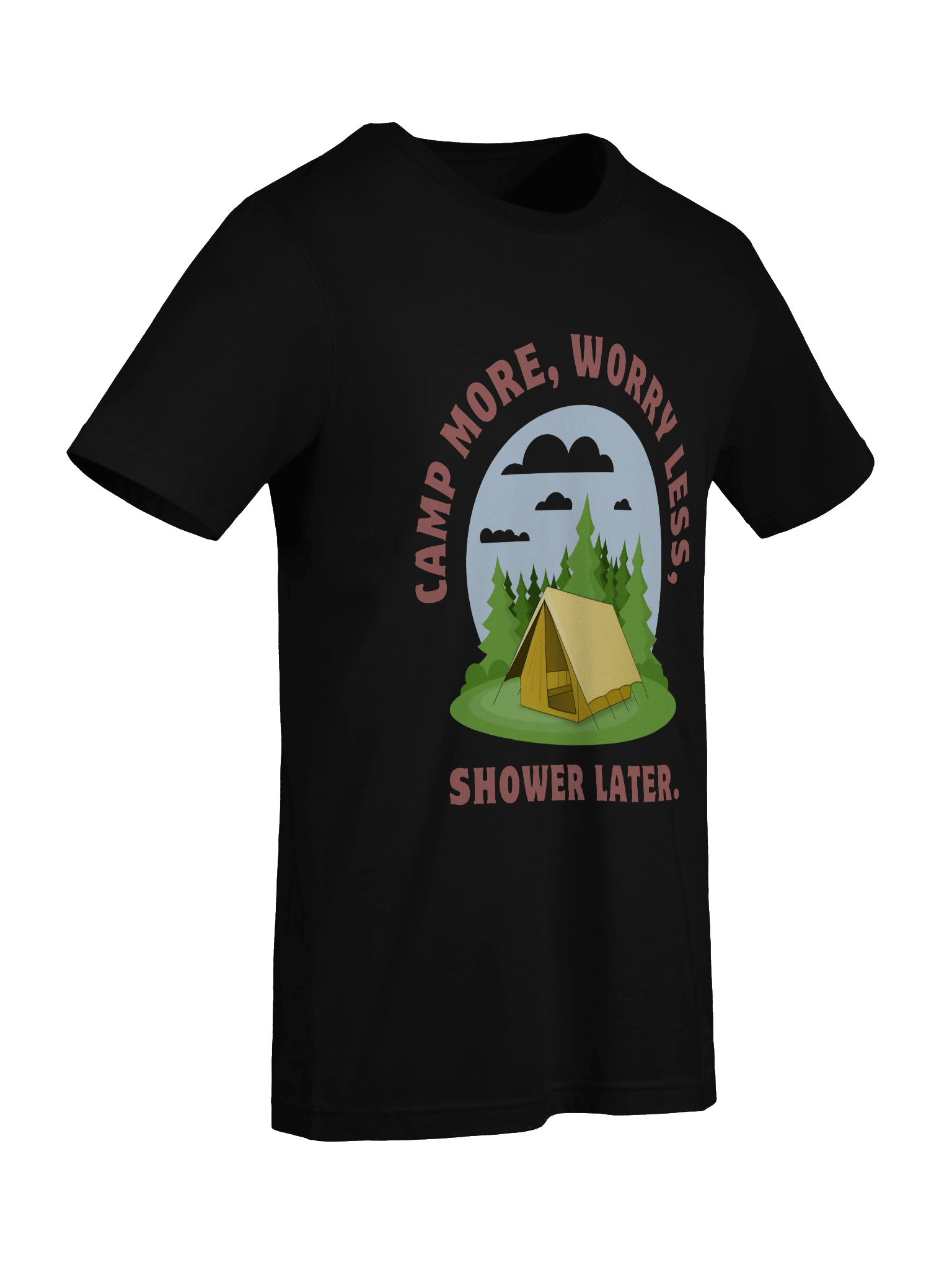 CAMP MORE, WORRY LESS, SHOWER LATER. – OUTDOOR ADVENTURE TEE product image (49)