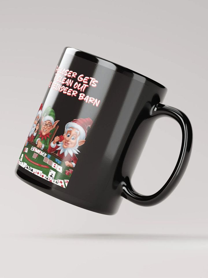 The Loser Gets To Clean Out The Reindeer Barn - Black Mug product image (3)