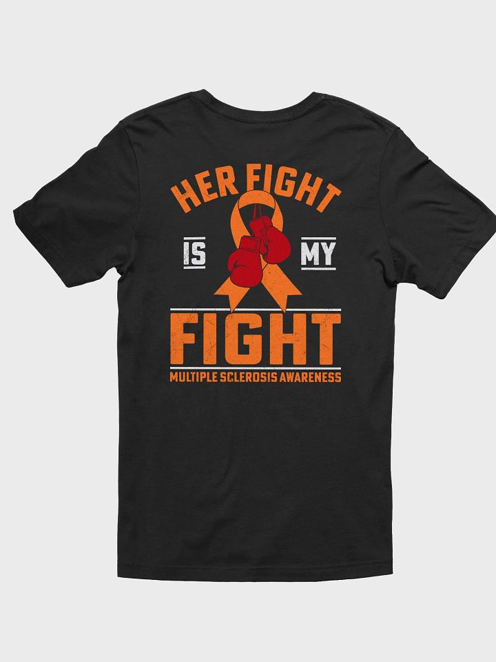 Her Fight Is My Fight Multiple Sclerosis Awareness Tee product image (1)