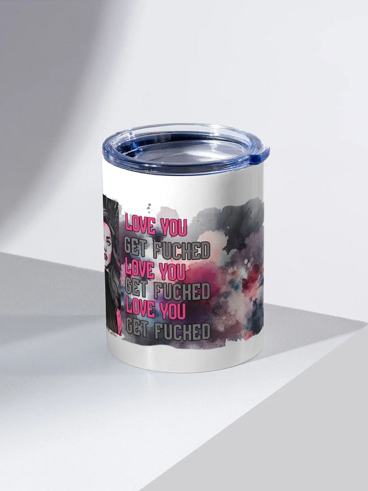 Love You, Get Fucked 10oz Stainless Steel Tumbler product image (2)