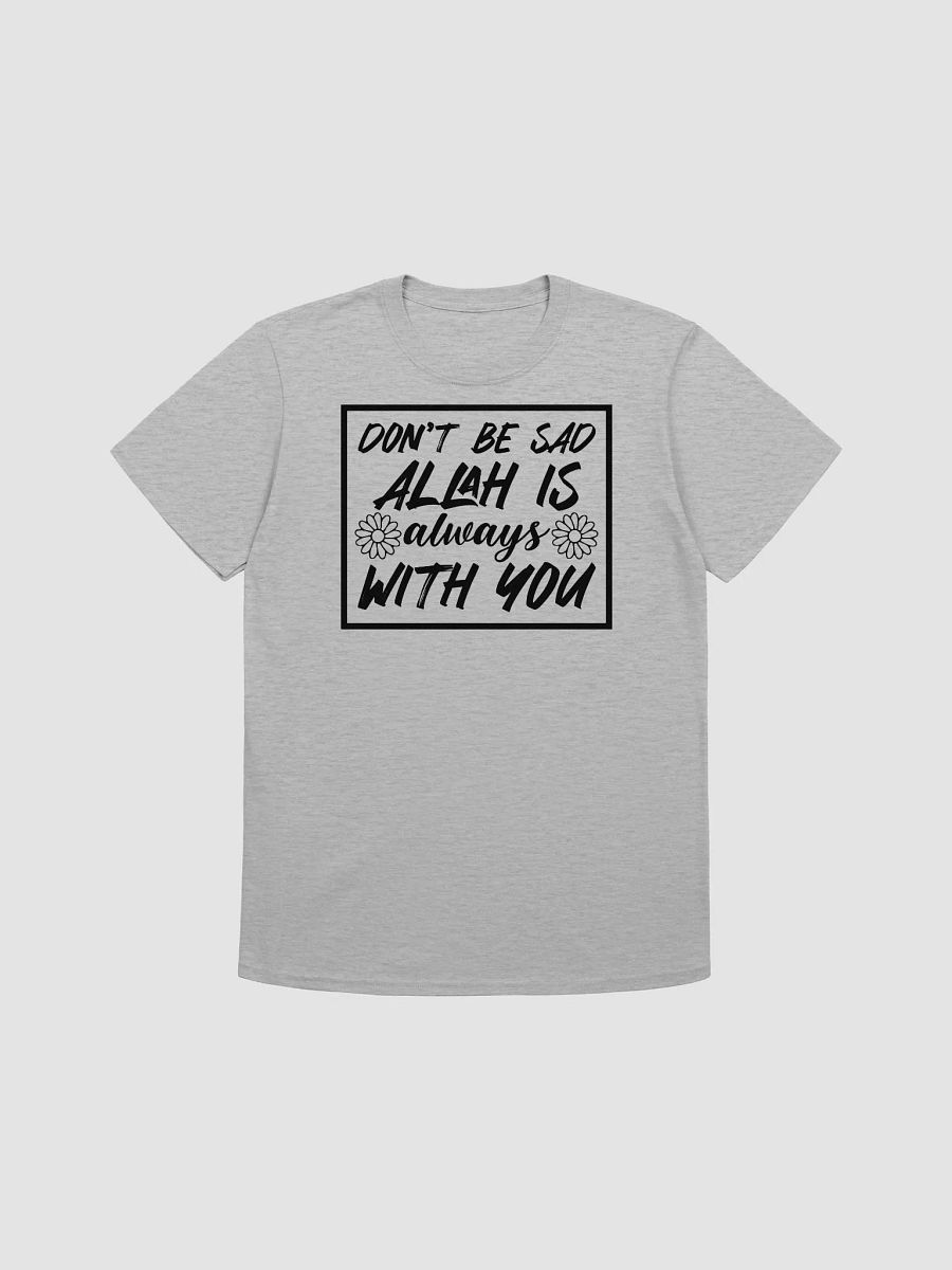 Don't Be Sad Allah Is Always With You Unisex T-Shirt product image (1)