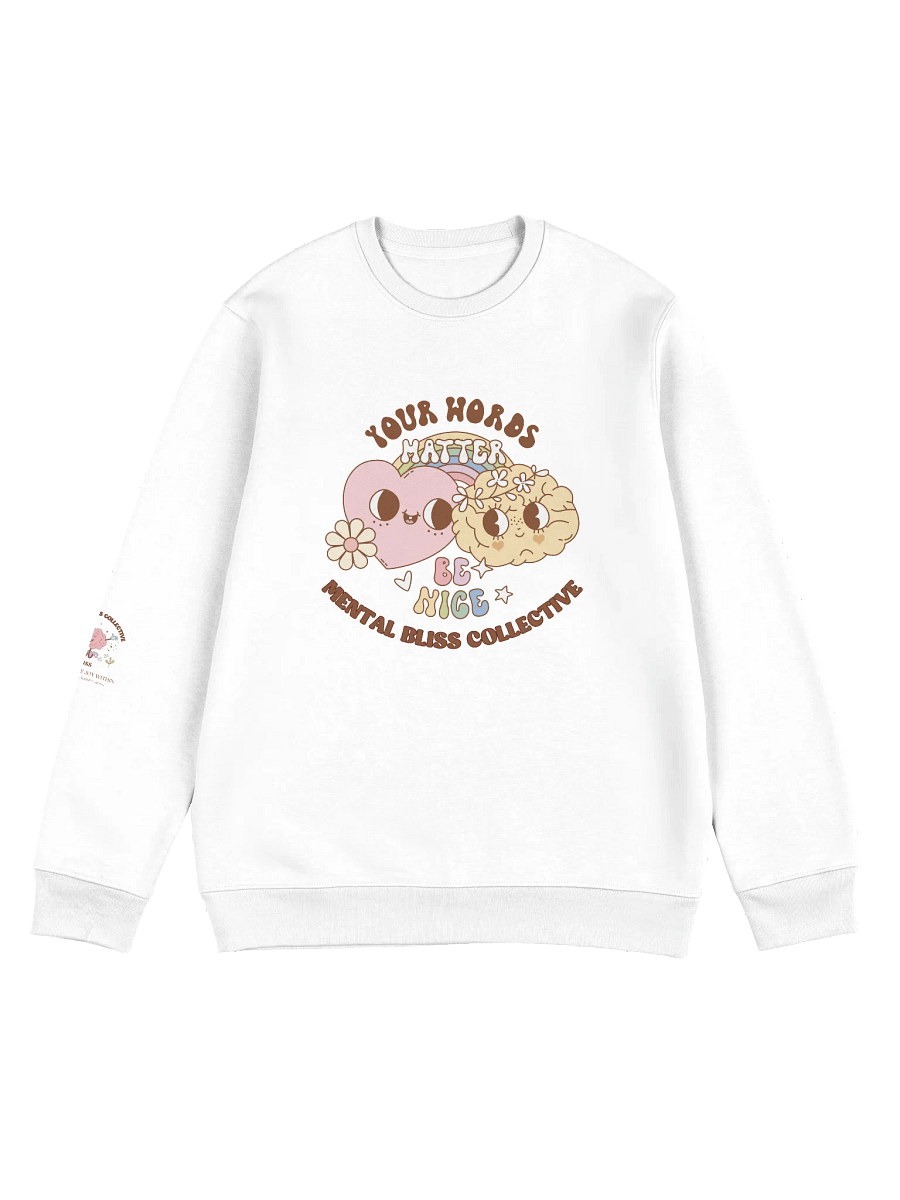 "Your Words Matter, Be Nice" Organic Unisex Sweatshirt – Spread Kindness and Positivity product image (1)