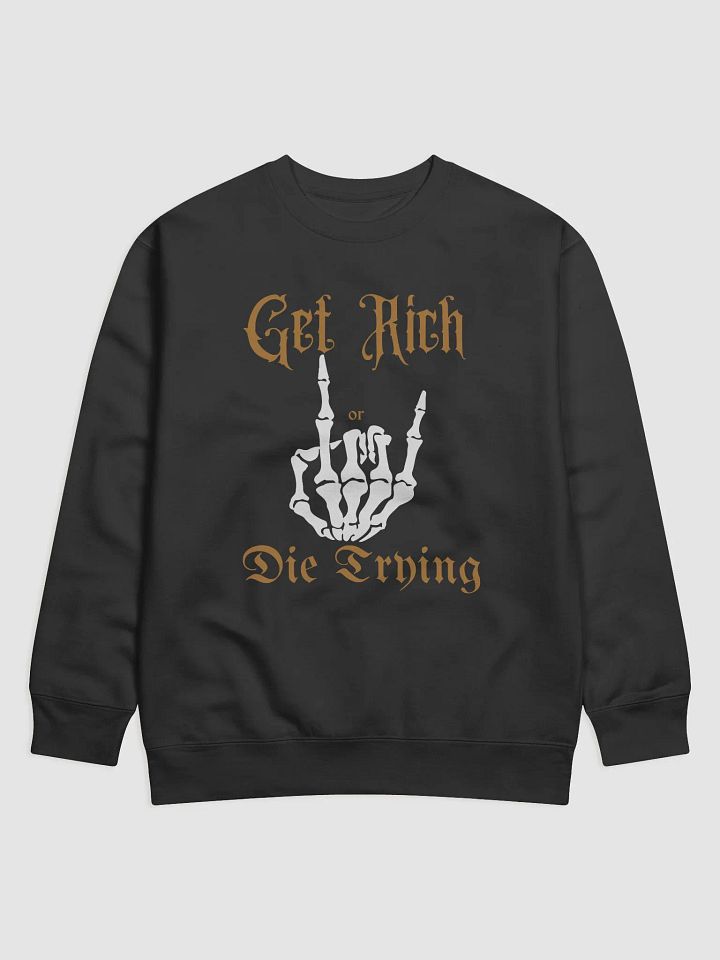 Get Rich or Die Trying Premium Sweatshirt product image (1)