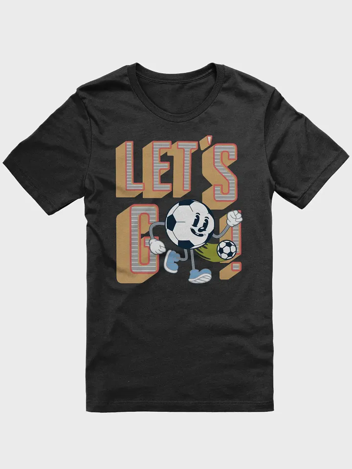 Lets Go Mascot Soccer Ball Character T-Shirt product image (1)