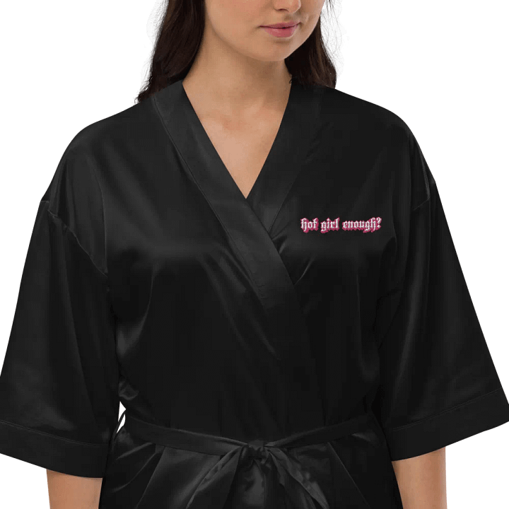 Hot Girl Enough? Satin Robe product image (1)