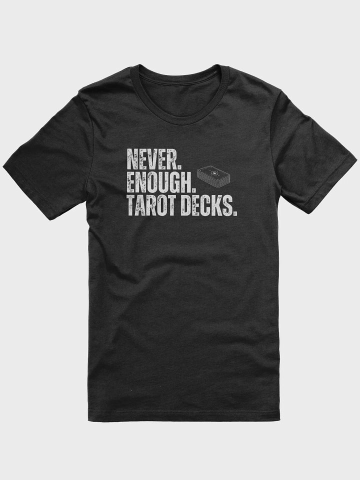 Never. Enough. Tarot Decks - Unisex T-Shirt product image (2)