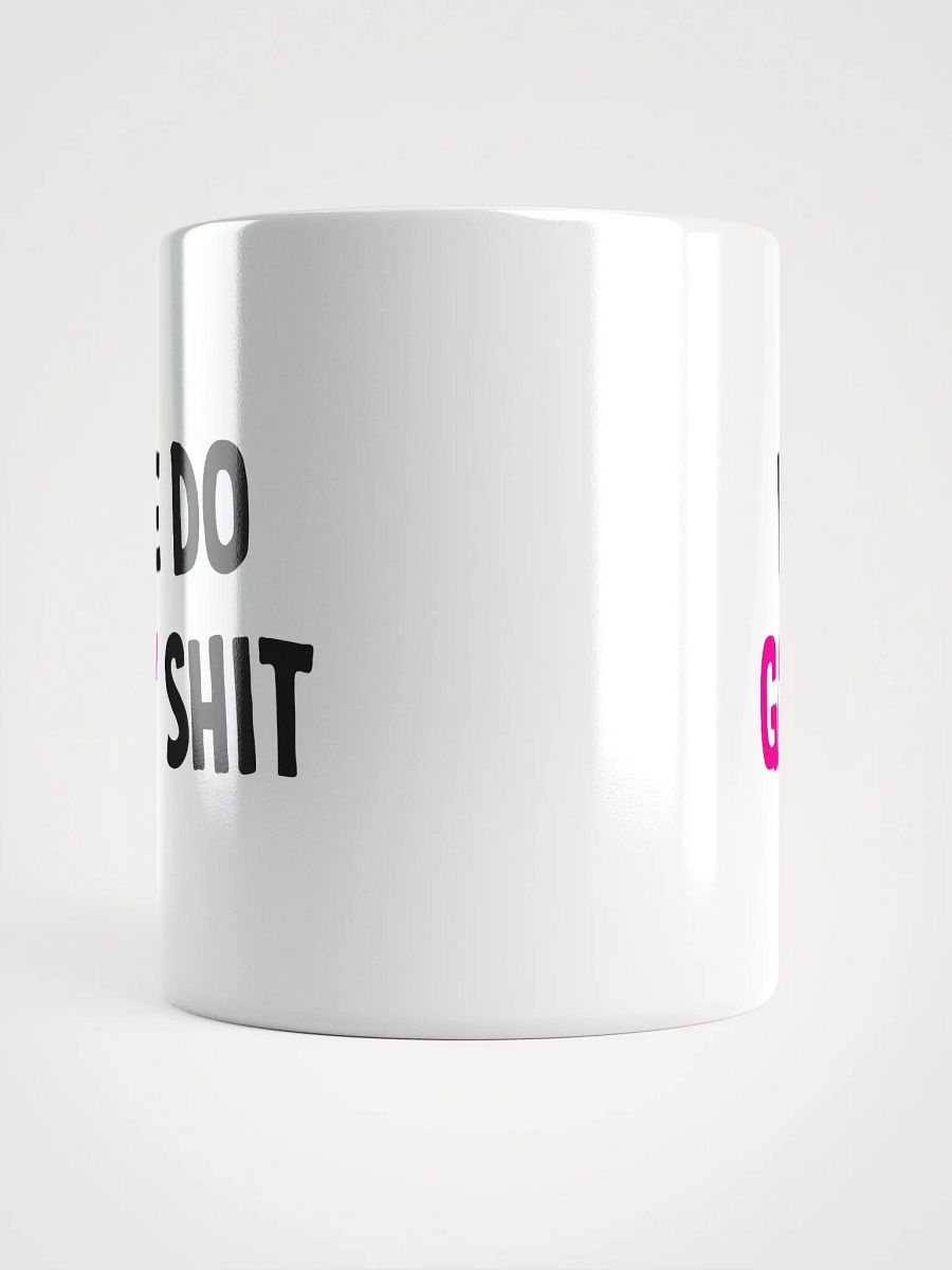 WE DO GAY SHIT - MUG product image (13)