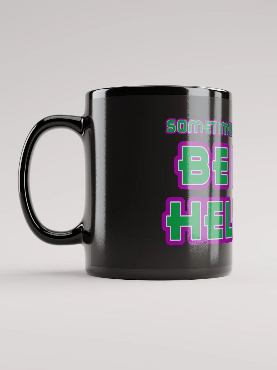 Be Less Helpful Mug product image (12)