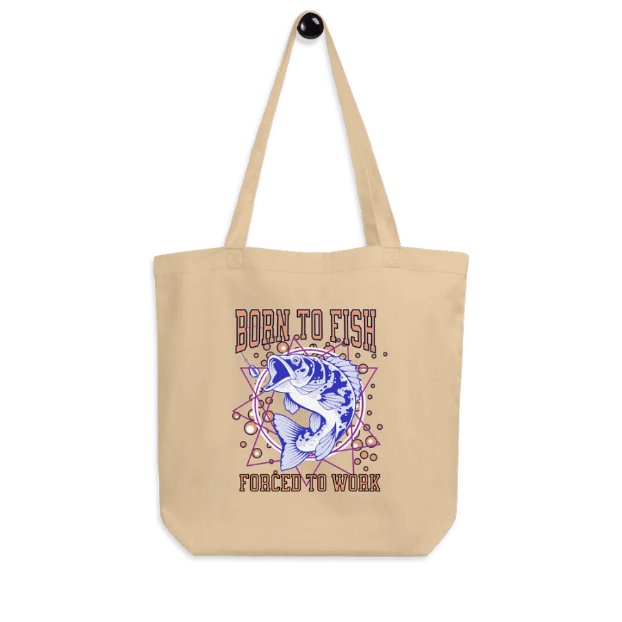 Born To Fish Forced To Work Dynamic Fisherman's Tote product image (7)