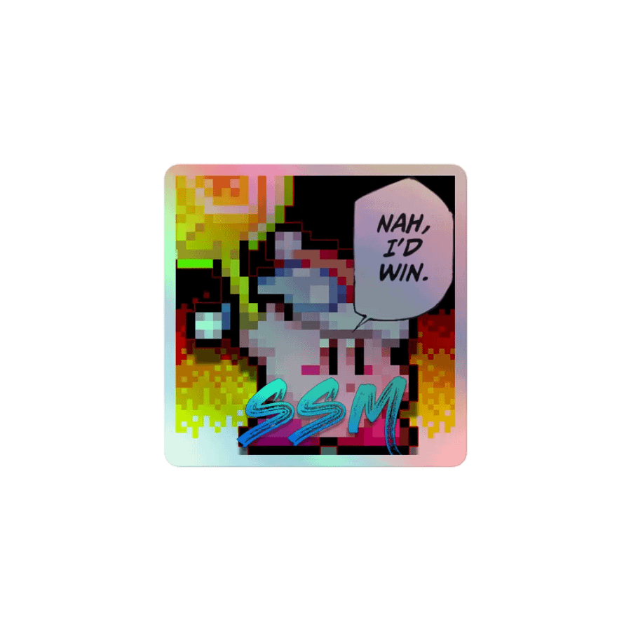 Nah, I'd Win Holographic Sticker product image (1)