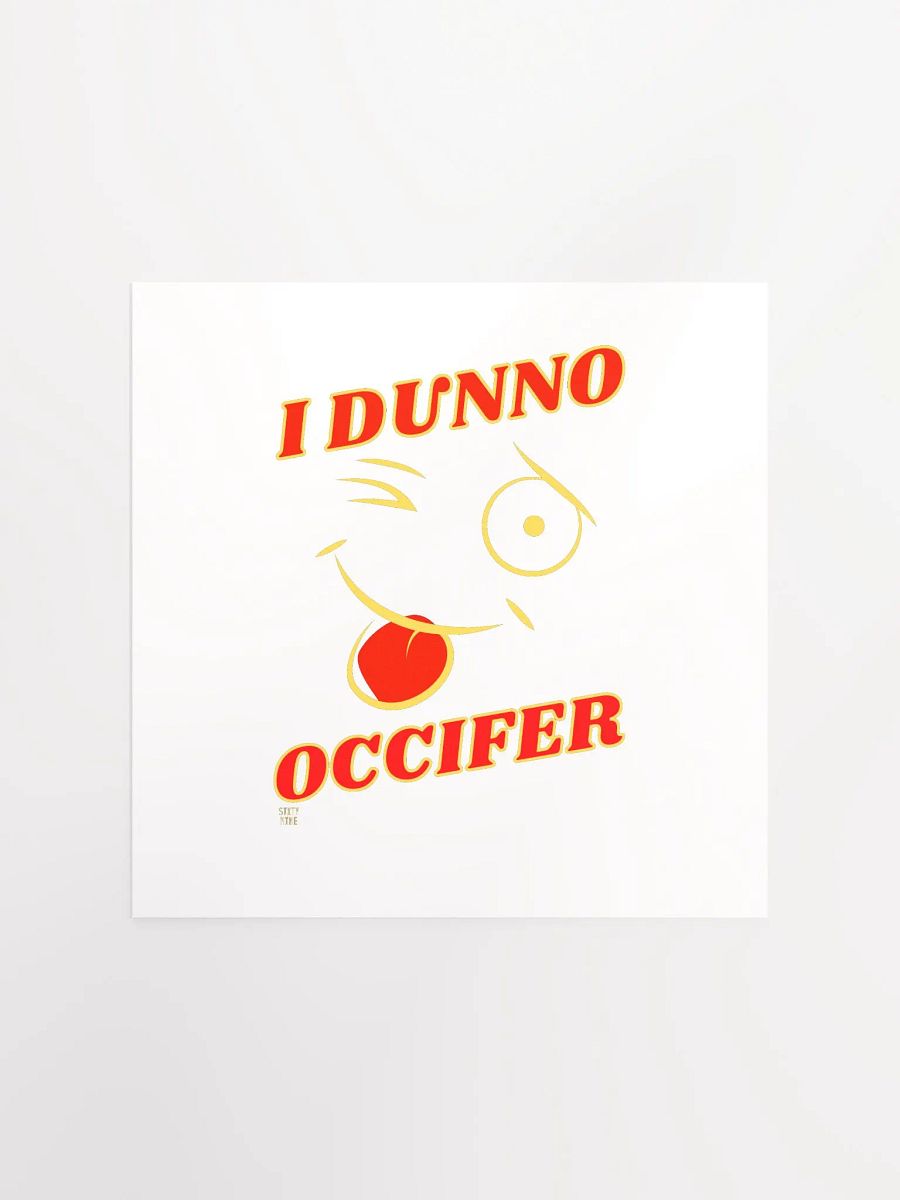 I DUNNO OCCIFER product image (1)
