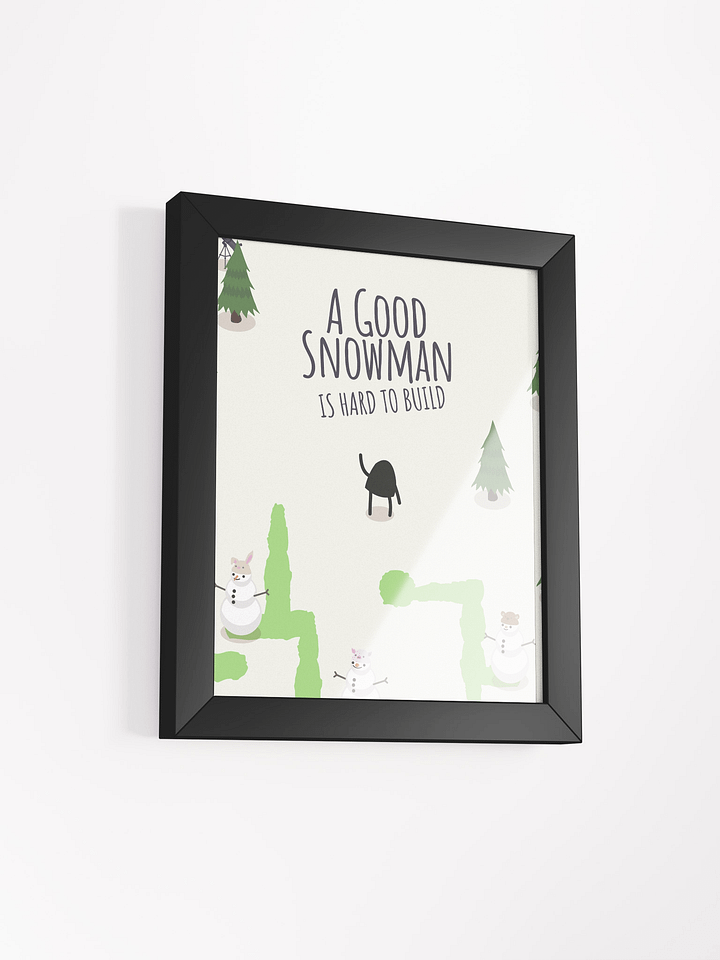 A Good Snowman is Hard to Build Art Print product image (1)