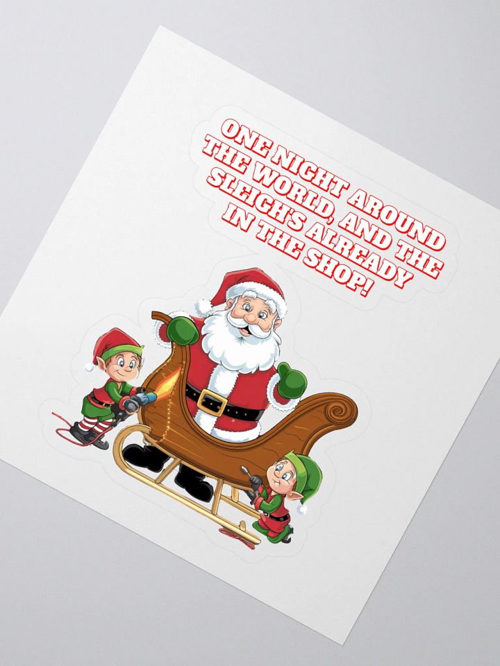 One Night And Already In the Shop - Santa's Sleigh Sticker product image (2)
