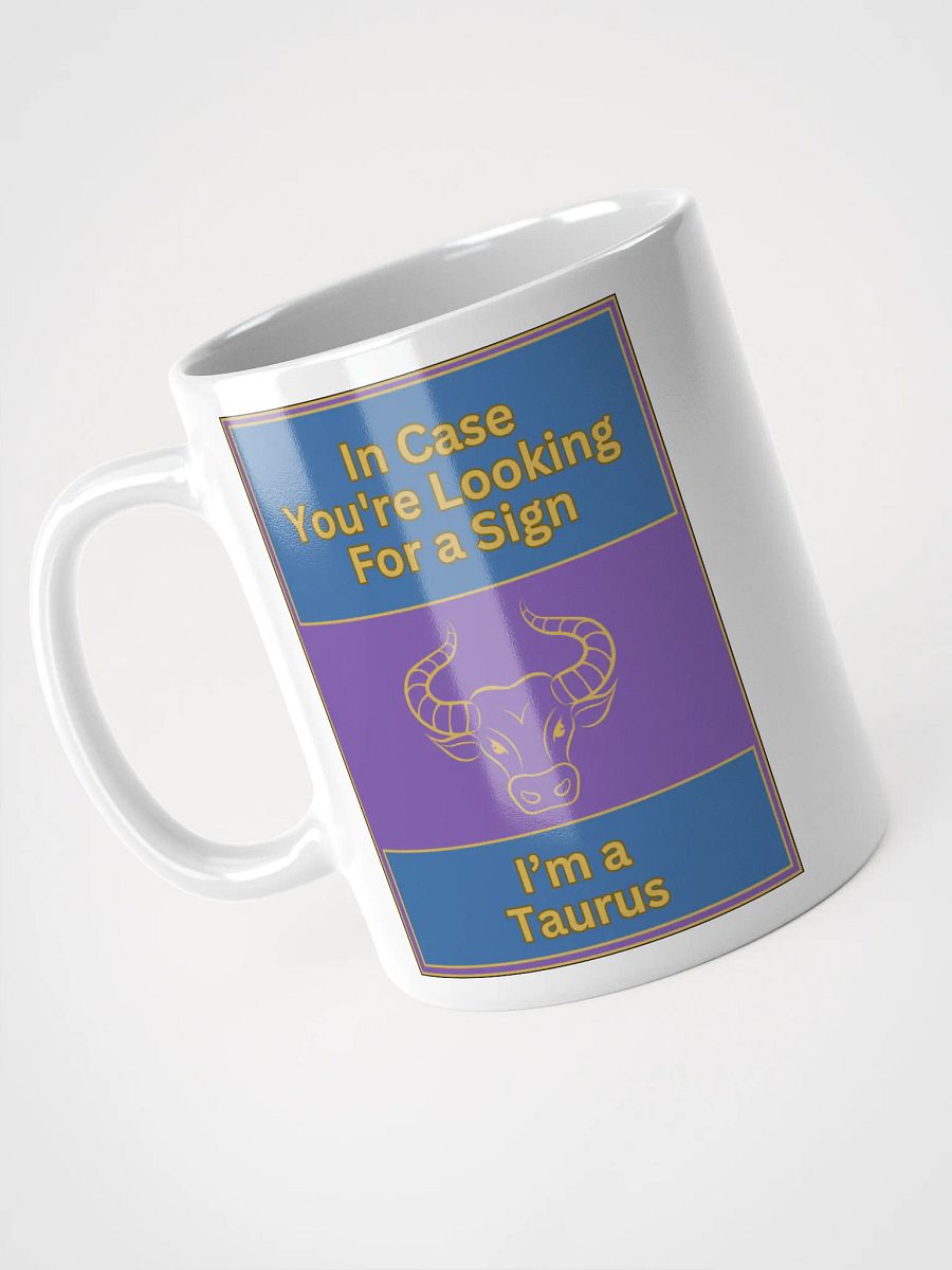 In Case You’re Looking For A Sign Taurus Zodiac Sign Mug, Zodiac Sign Vibes Mug, Taurus Mug, Astrological Mug product image (3)