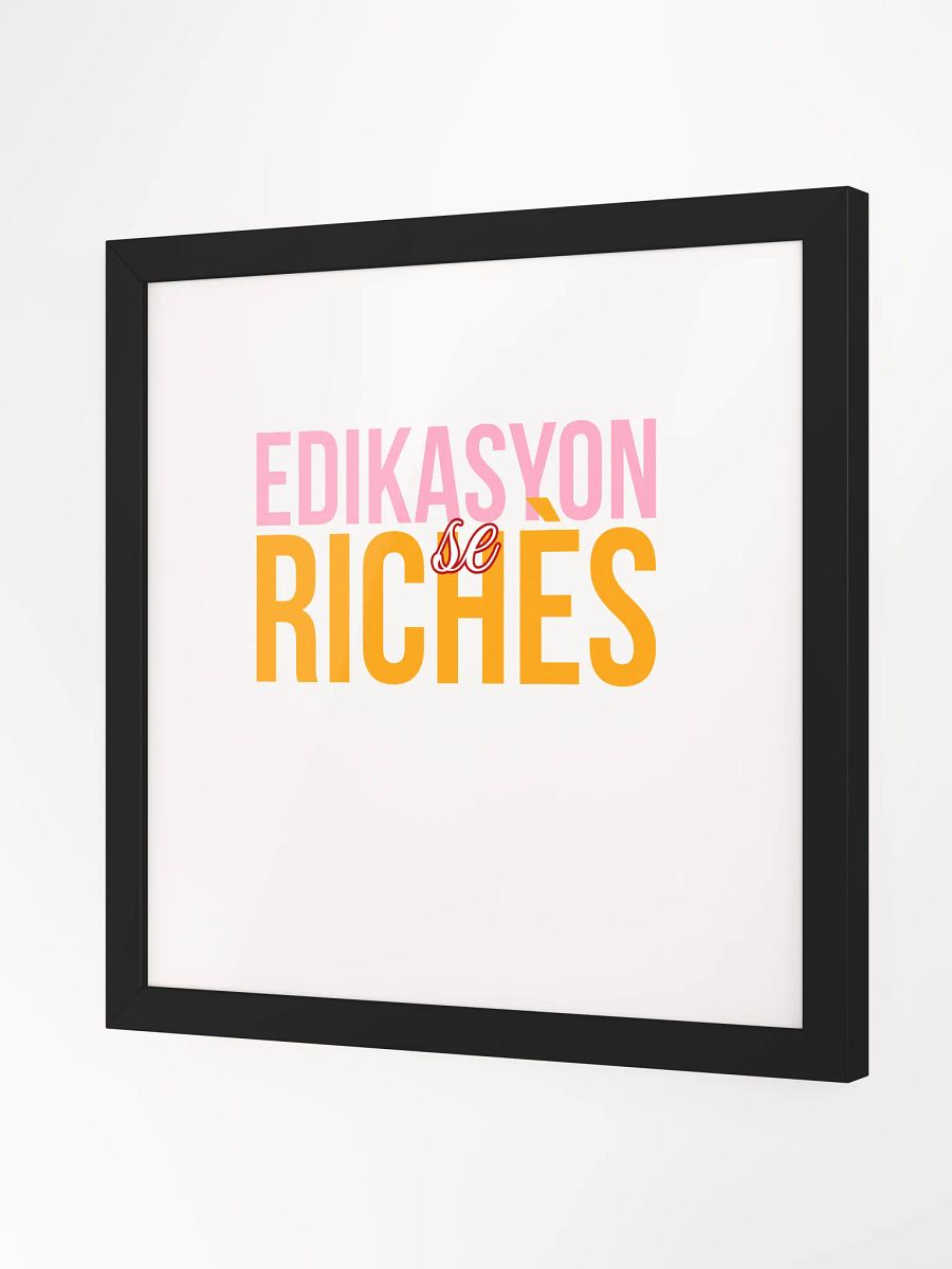 Edikasyon se Richès Poster – Inspire Every Wall product image (6)