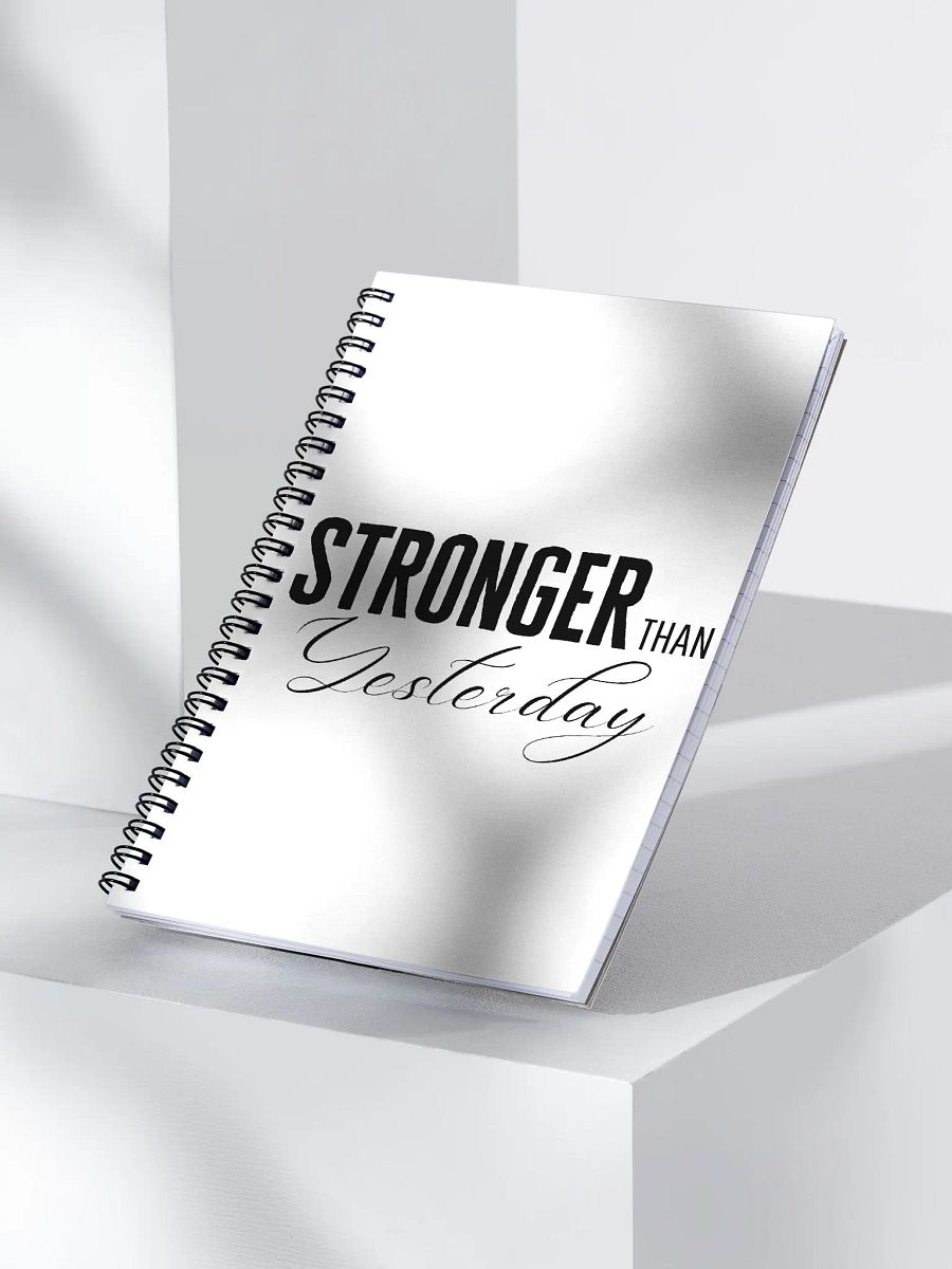 'Stronger Than Yesterday' Spiral Notebook product image (3)