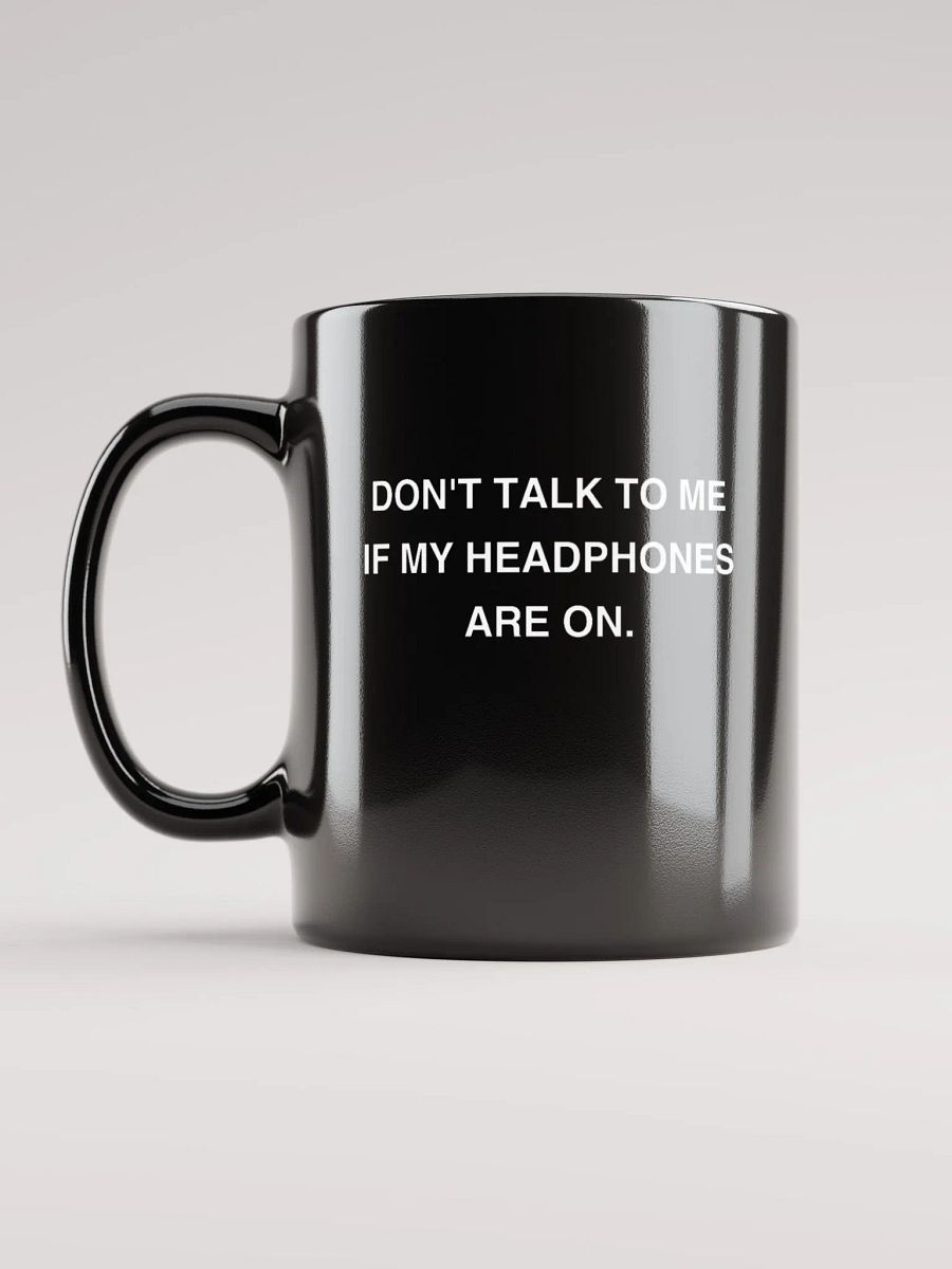 HEADPHONES ON glossy black mug product image (1)