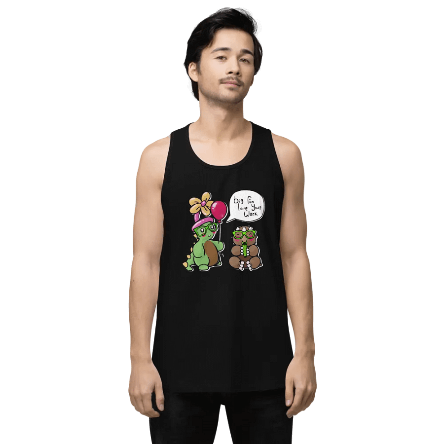 Big fan, love your work tank product image (1)