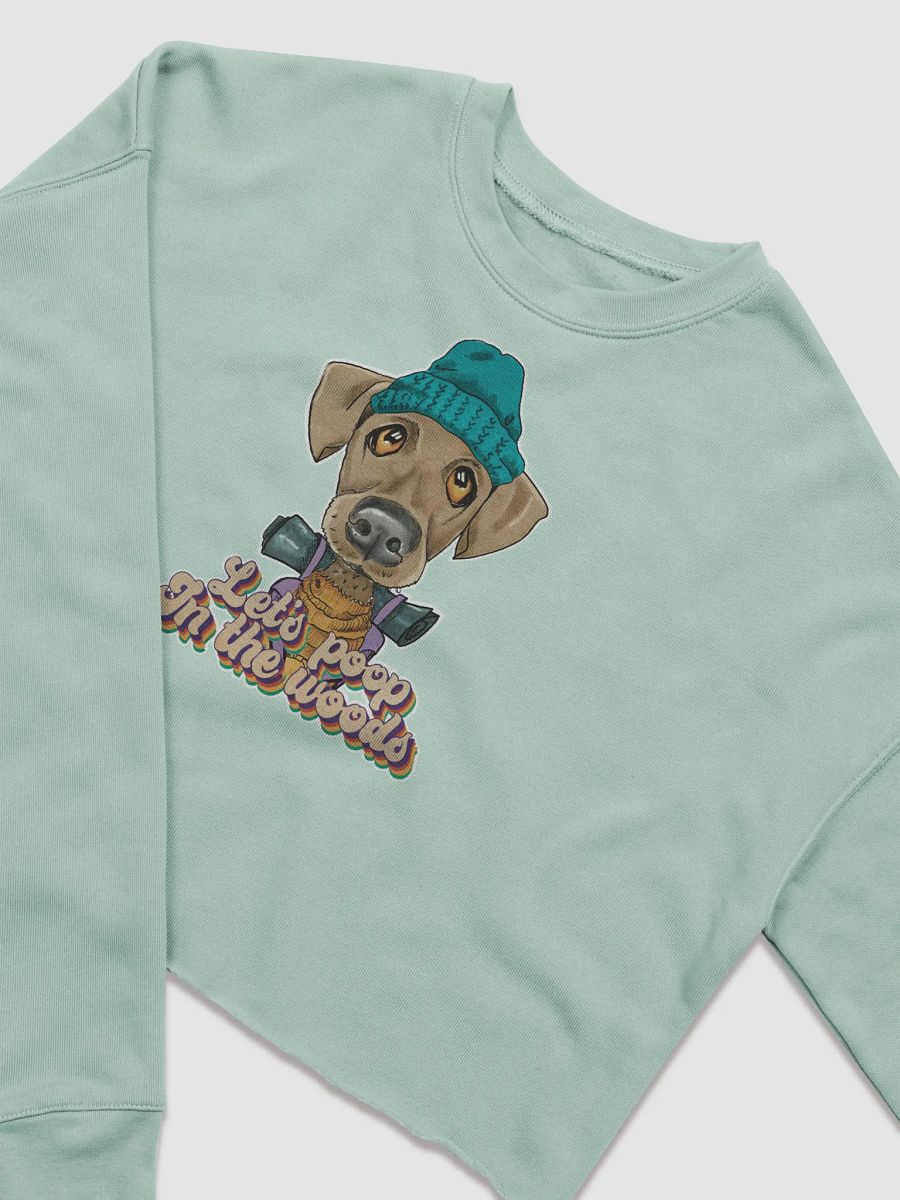 Cropped Sweatshirt All colors - Let's poop in the Woods - Large print product image (1)