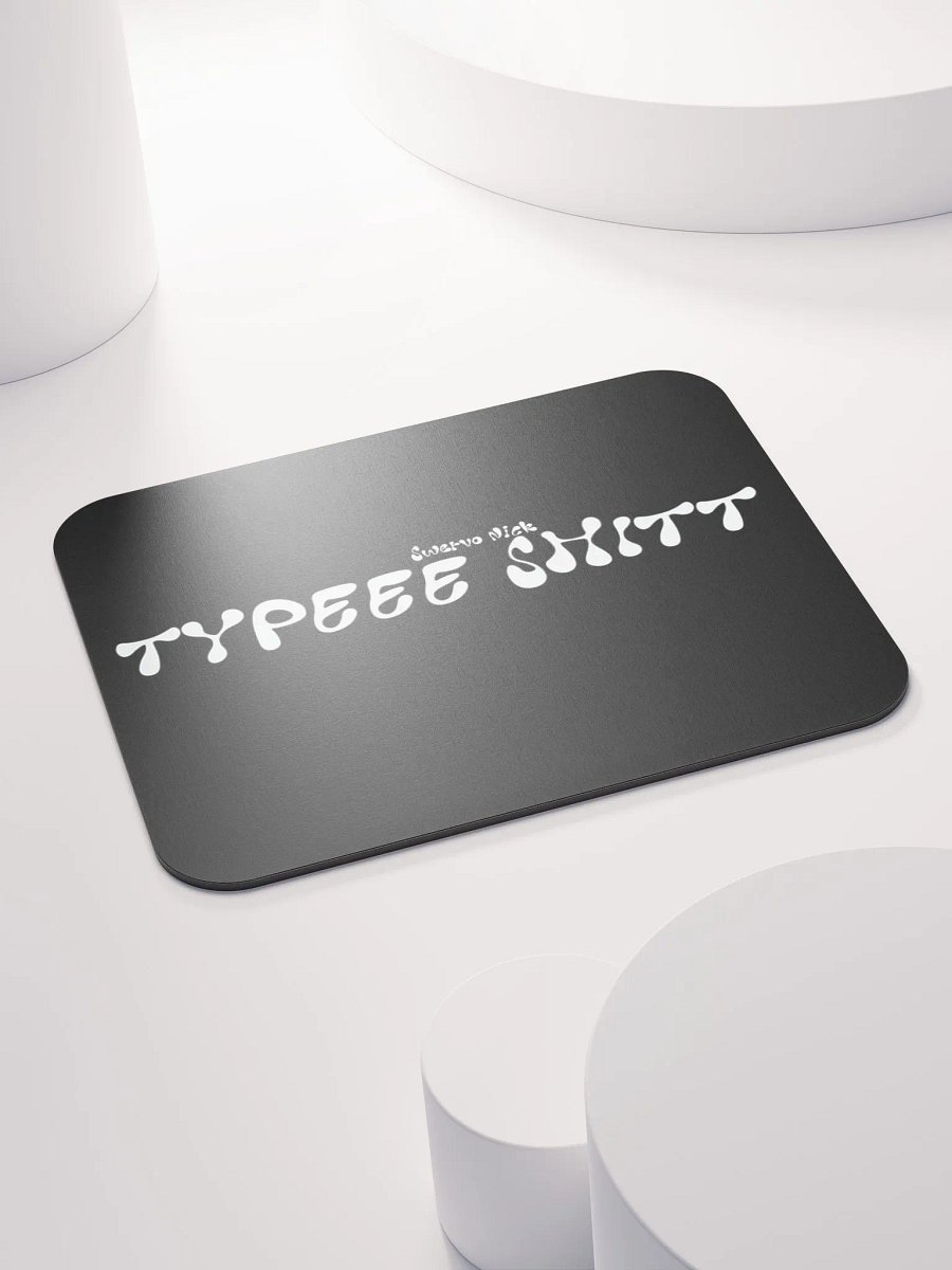 Type Shit (Mouse Pad) Exclusive product image (4)