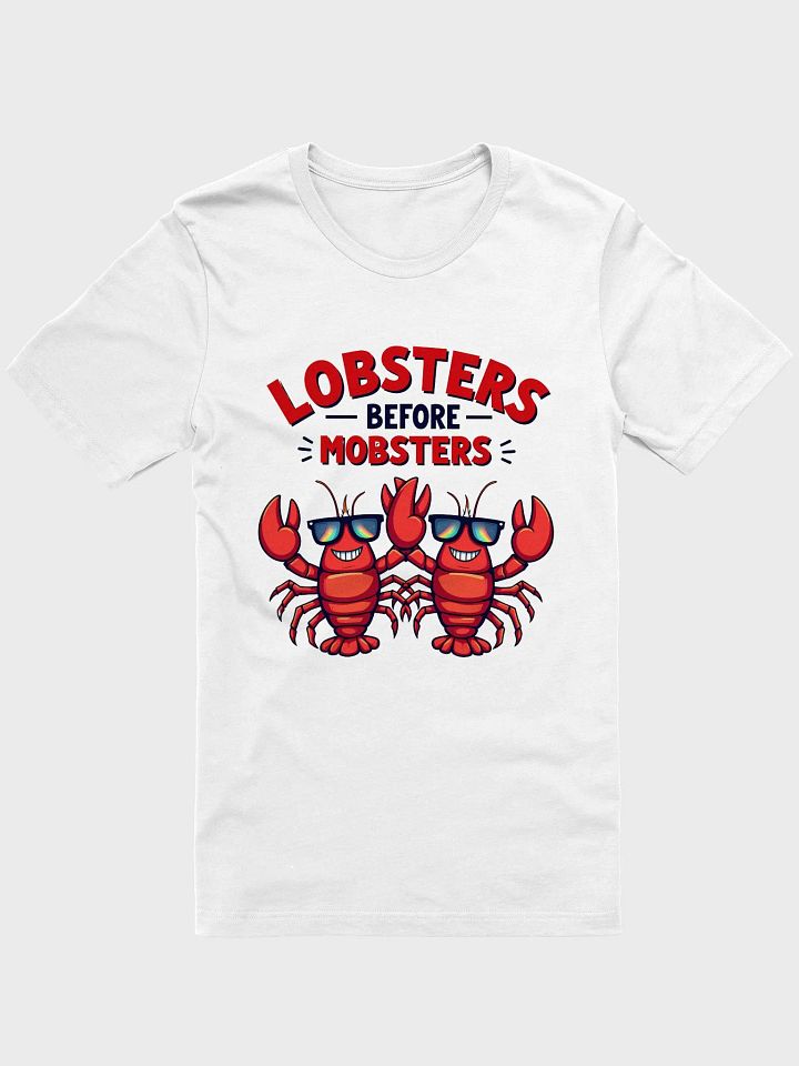 Lobsters Before Mobsters | Funny Girl Power T-Shirt product image (1)