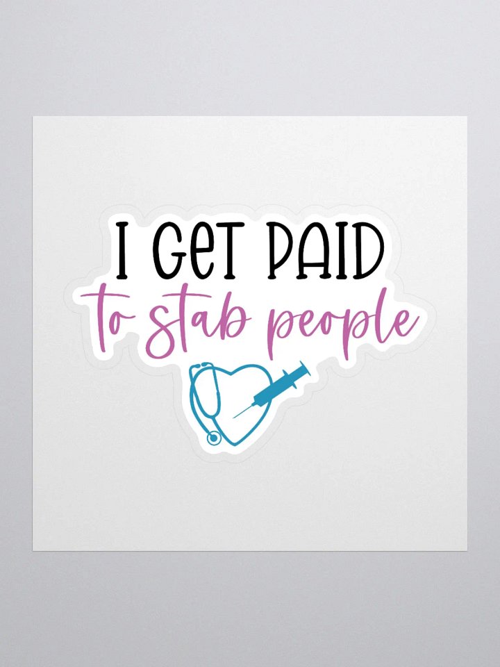 I Get Paid to Stab People Sticker product image (2)
