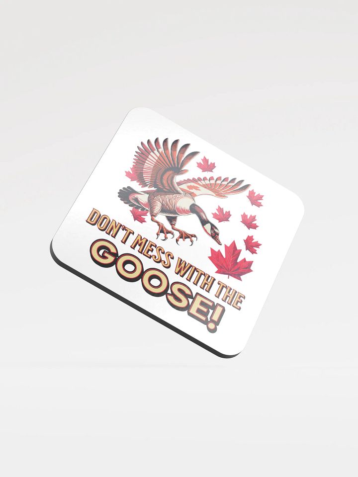 Dont Mess With The Goose Majestic Glossed Coaster product image (2)