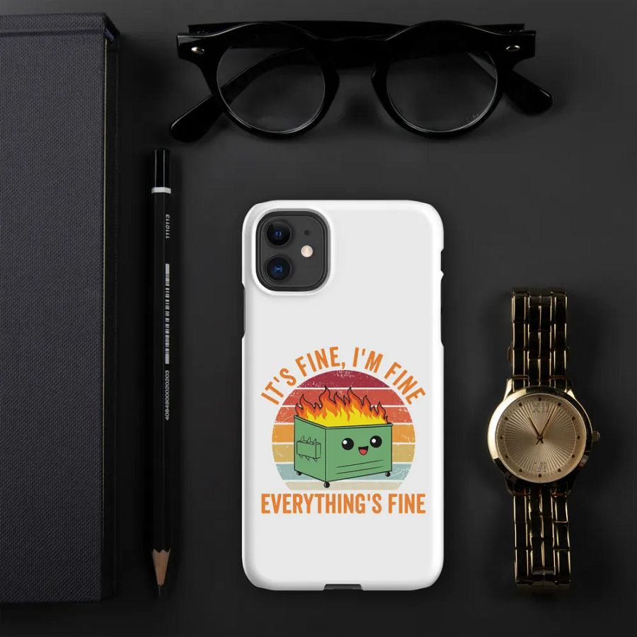 It’s Fine, I’m Fine, Everything’s Fine Dumpster Fire – Protect Your Phone, and Your Sanity Phone Case product image (5)