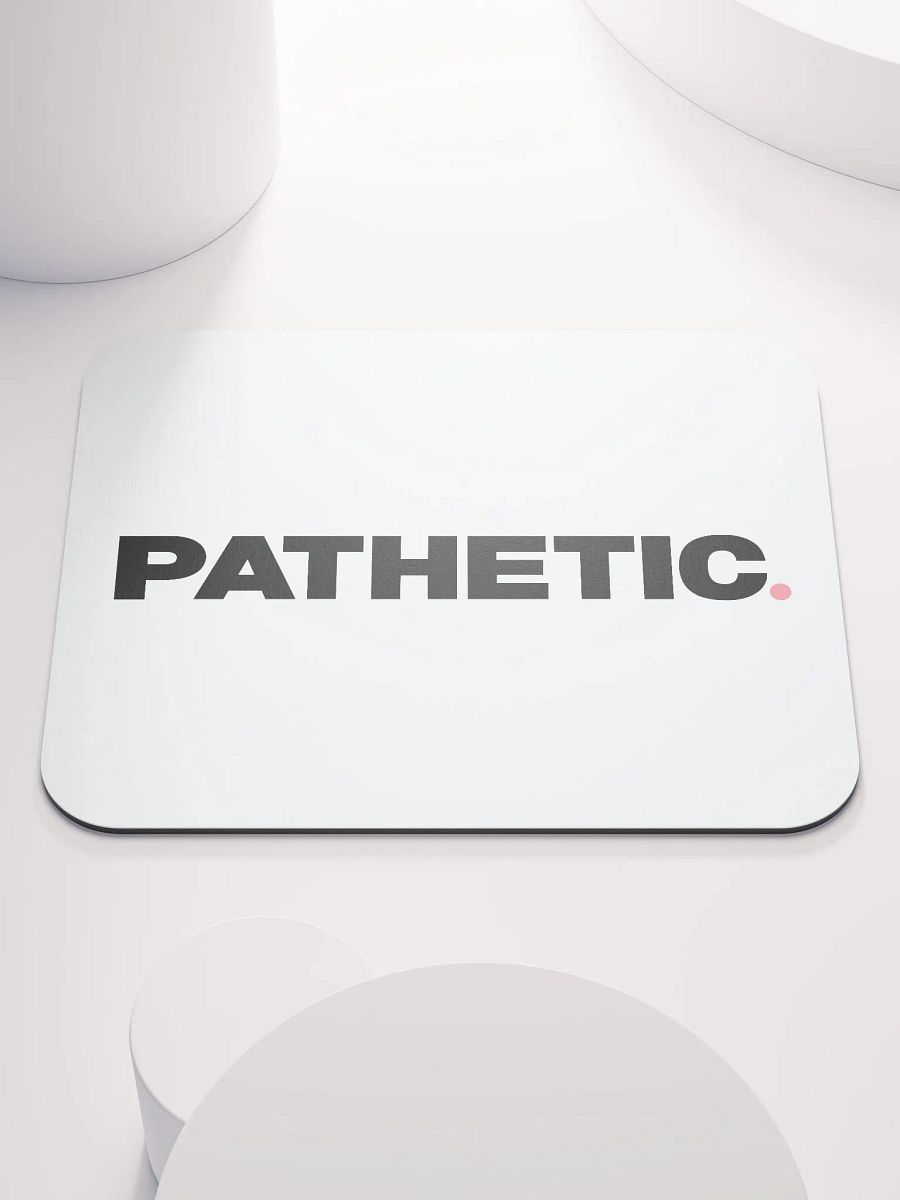 Pathetic Mouse Mat product image (1)