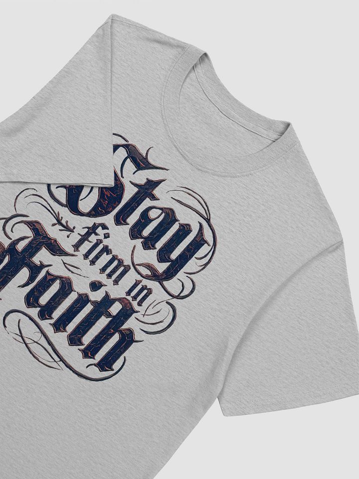 Stay Firm in Faith - Empowering and Inspirational Graphic Tee product image (2)