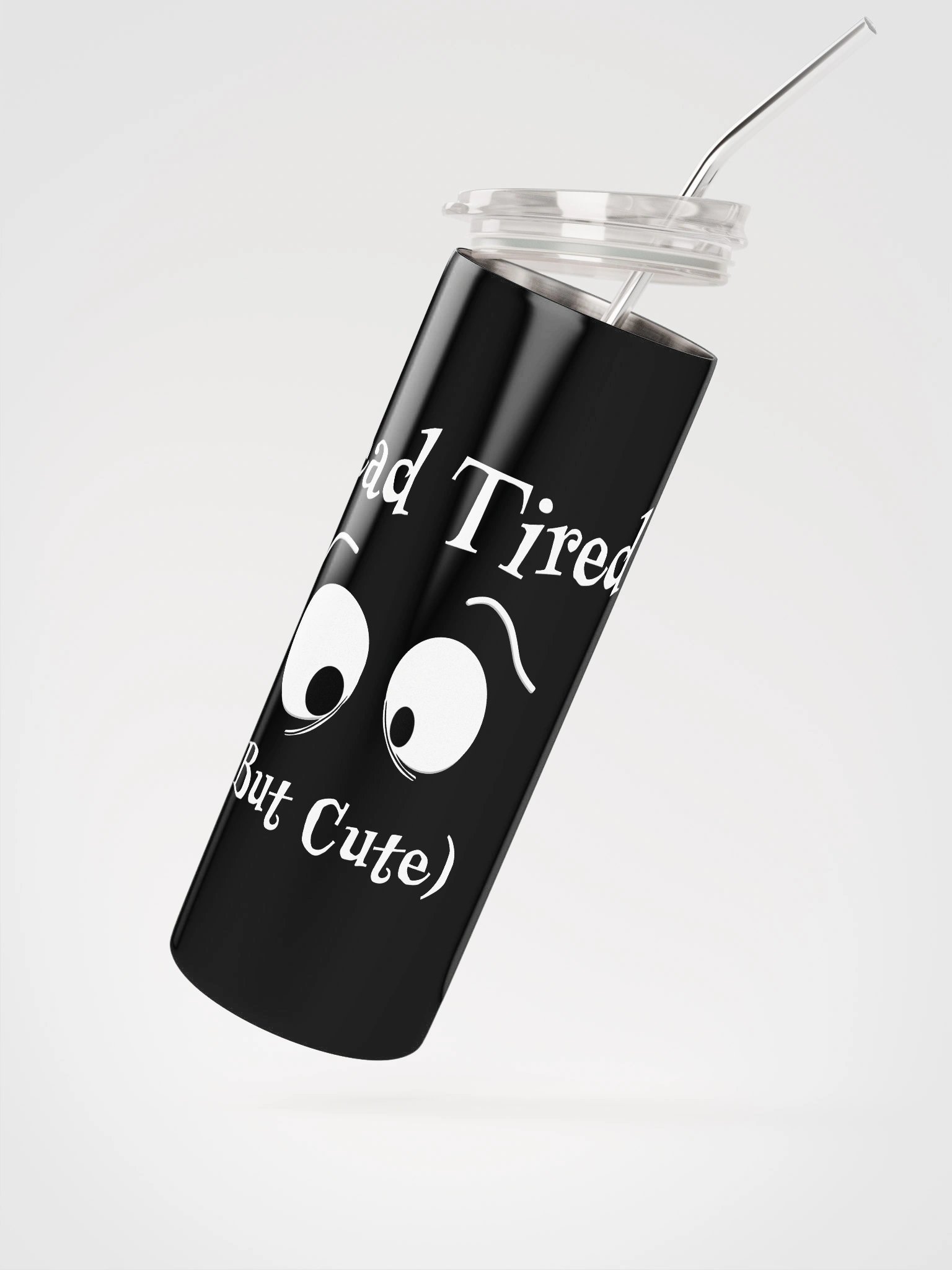 Dead Tired But Cute Sleepy Eyes – Stainless Steel Tumbler product image (2)