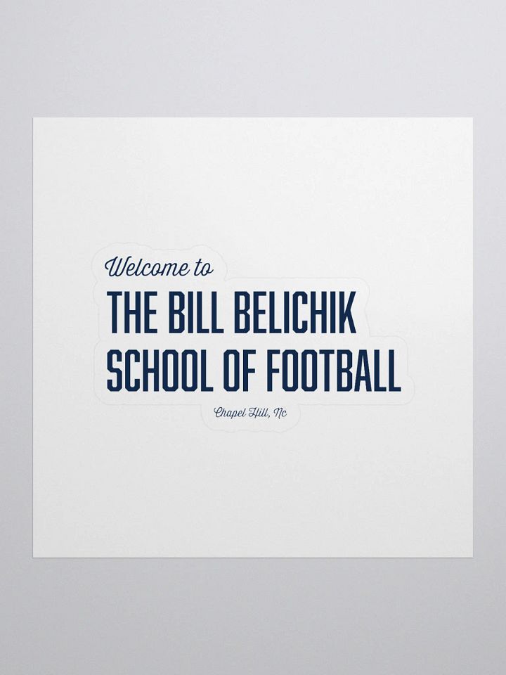 Welcome to the Bill Belichik School of Football Sticker product image (1)