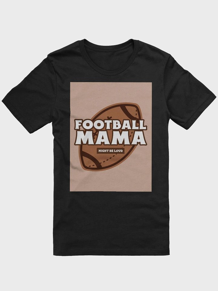 Football Mama Might Be Loud TShirt product image (1)
