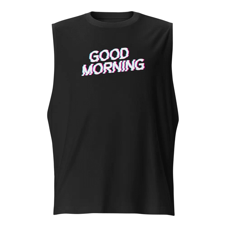 Good Morning Muscle Tank product image (1)