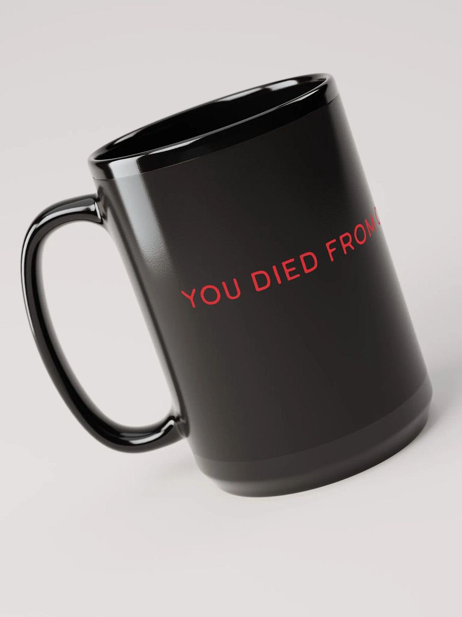 YOU DIED FROM OVERCONFIDENCE 15 oz Black Ceramic Mug product image (3)