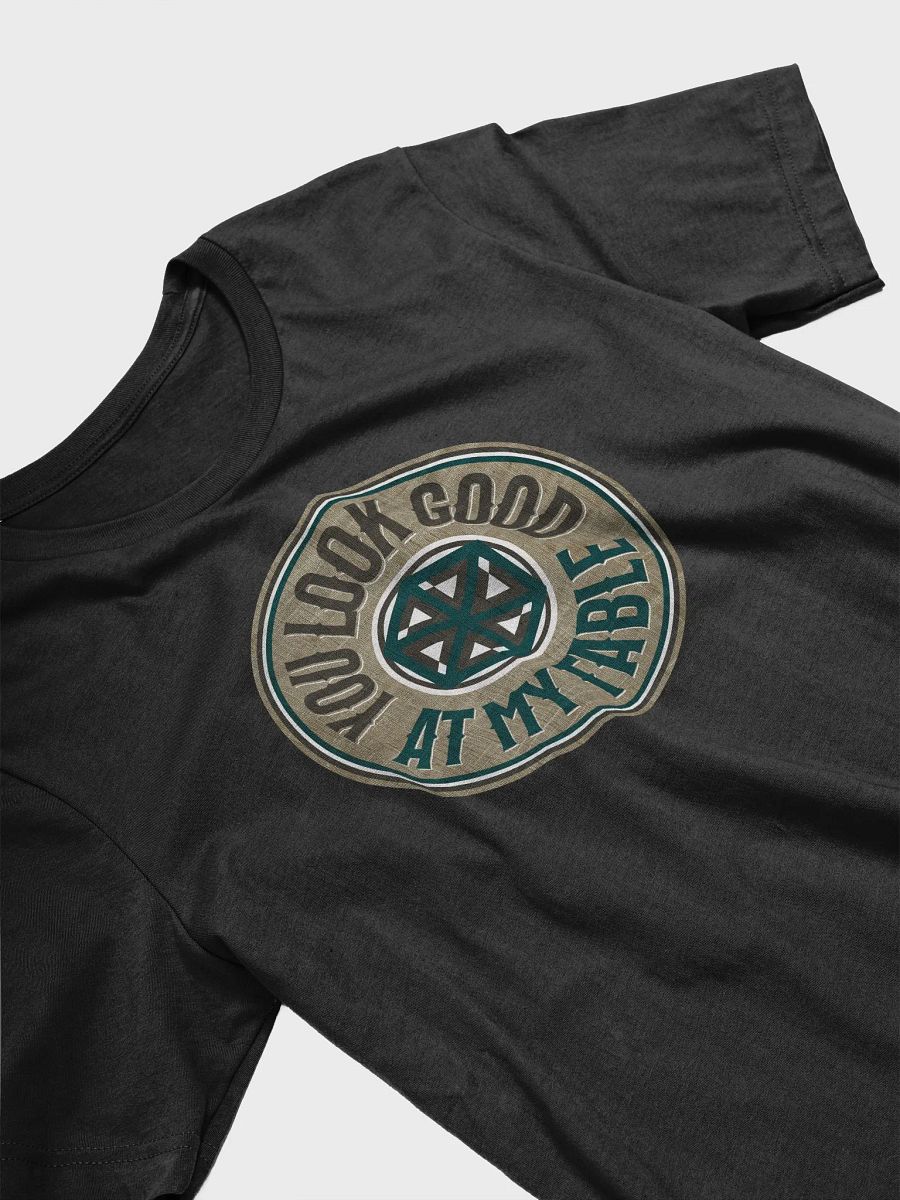 You Look Good At My Table Unisex Shirt for Board Gamers - Black product image (3)