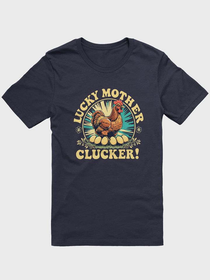 Lucky Mother Clucker T-Shirt product image (3)