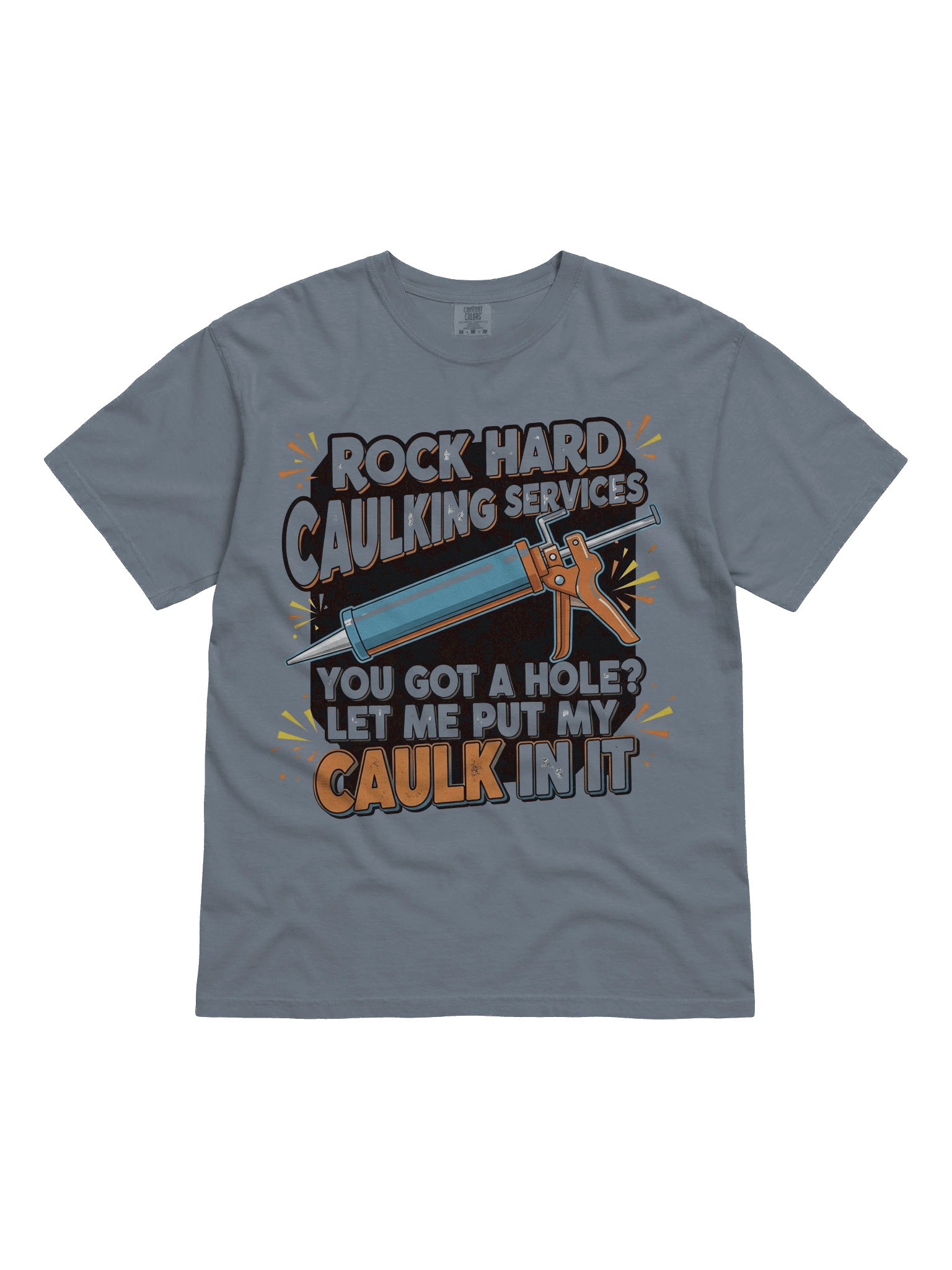 Rock Hard Caulking Services" | Comfort Colors® Funny DIY Tee product image (50)